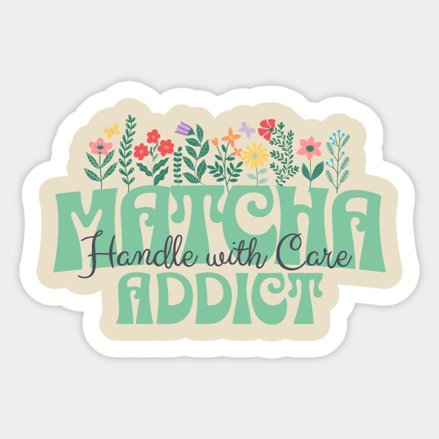 Matcha Addict Sticker by PrintWave